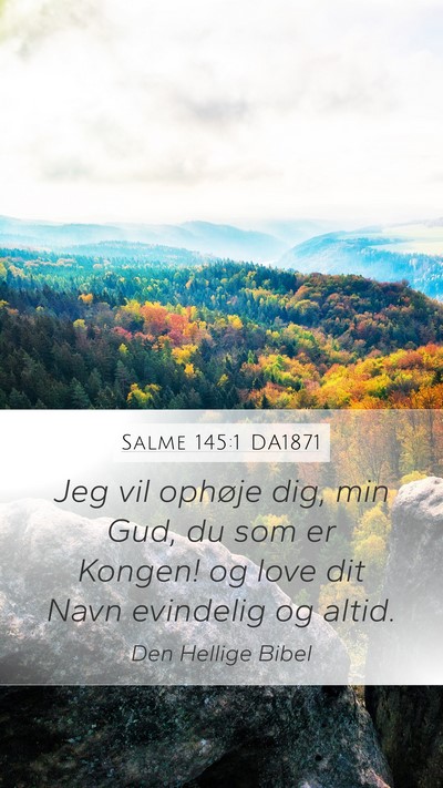 Salme 145:1 DA1871 Bible Verse Image