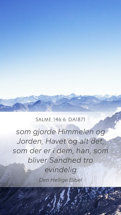 Salme 146:6 DA1871 Bible Verse Image