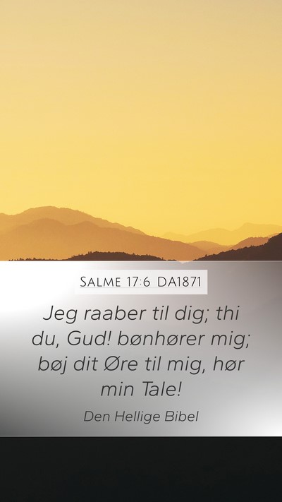 Salme 17:6 DA1871 Bible Verse Image