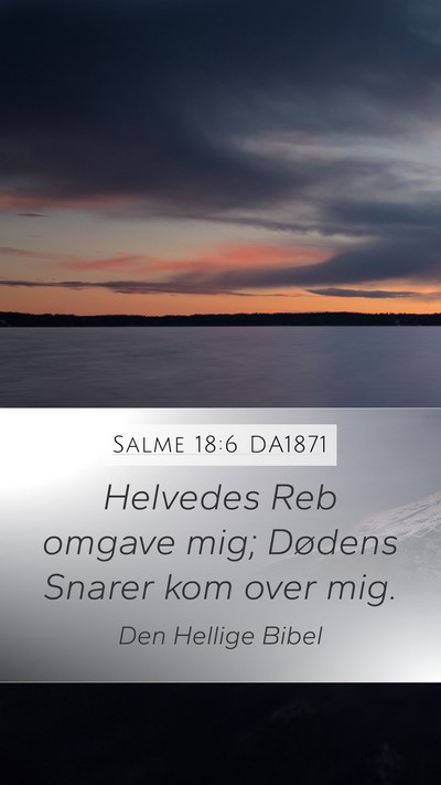 Salme 18:6 DA1871 Bible Verse Image