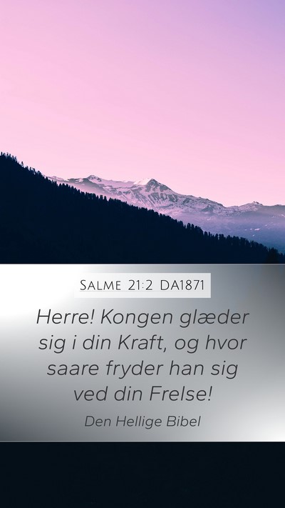 Salme 21:2 DA1871 Bible Verse Image
