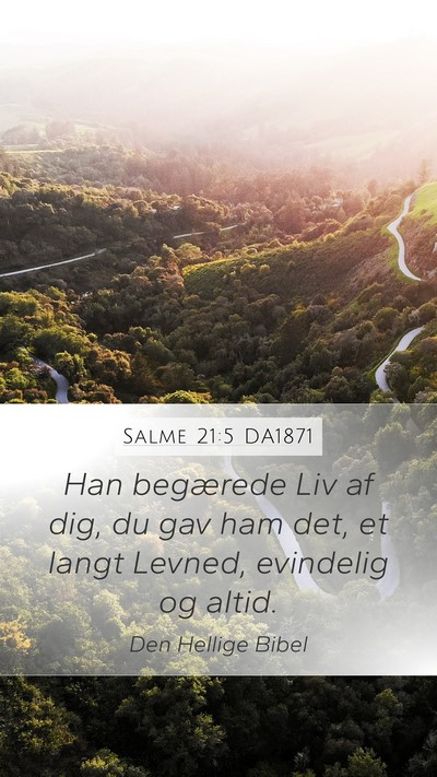 Salme 21:5 DA1871 Bible Verse Image