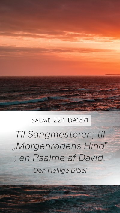 Salme 22:1 DA1871 Bible Verse Image