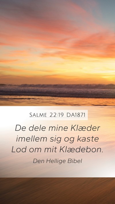 Salme 22:19 DA1871 Bible Verse Image