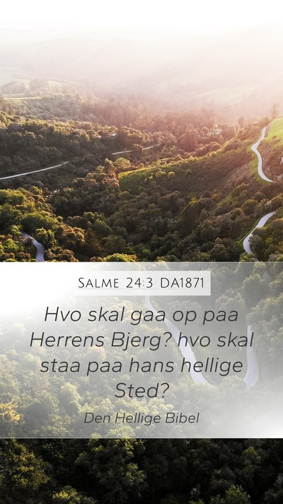 Salme 24:3 DA1871 Bible Verse Image