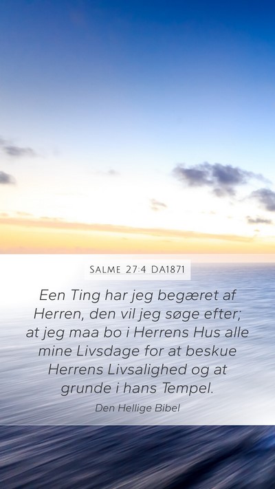 Salme 27:4 DA1871 Bible Verse Image