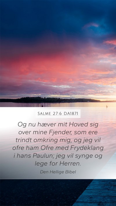 Salme 27:6 DA1871 Bible Verse Image