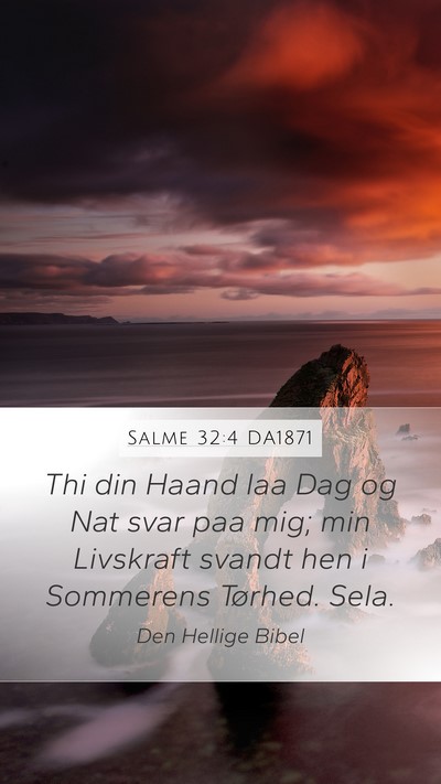 Salme 32:4 DA1871 Bible Verse Image
