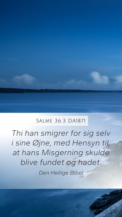 Salme 36:3 DA1871 Bible Verse Image