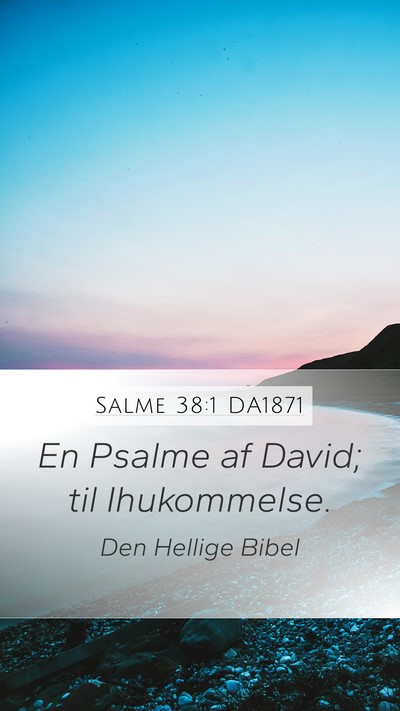 Salme 38:1 DA1871 Bible Verse Image