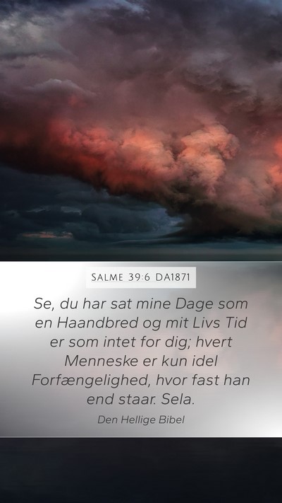 Salme 39:6 DA1871 Bible Verse Image