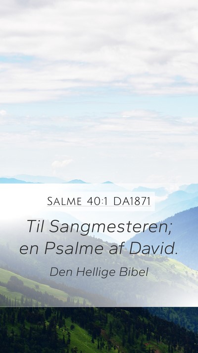 Salme 40:1 DA1871 Bible Verse Image