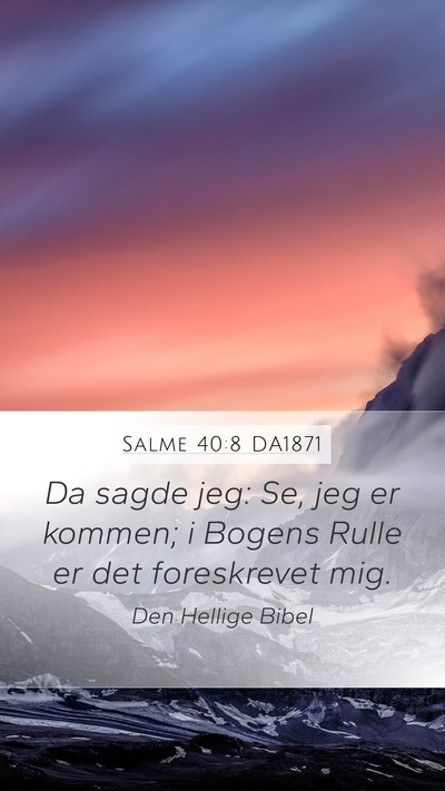Salme 40:8 DA1871 Bible Verse Image