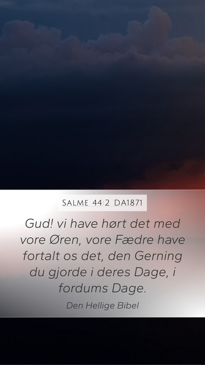 Salme 44:2 DA1871 Bible Verse Image