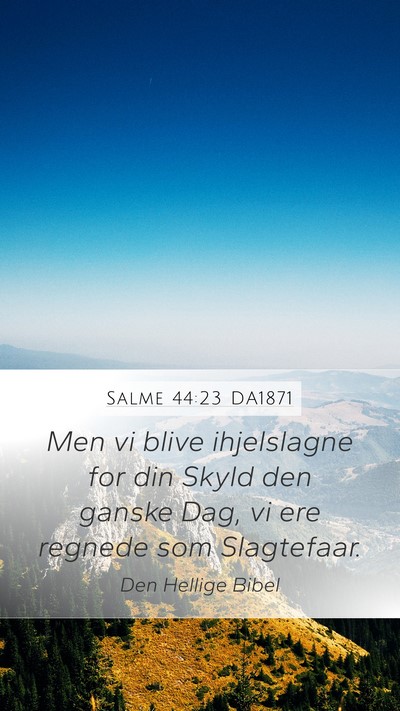Salme 44:23 DA1871 Bible Verse Image