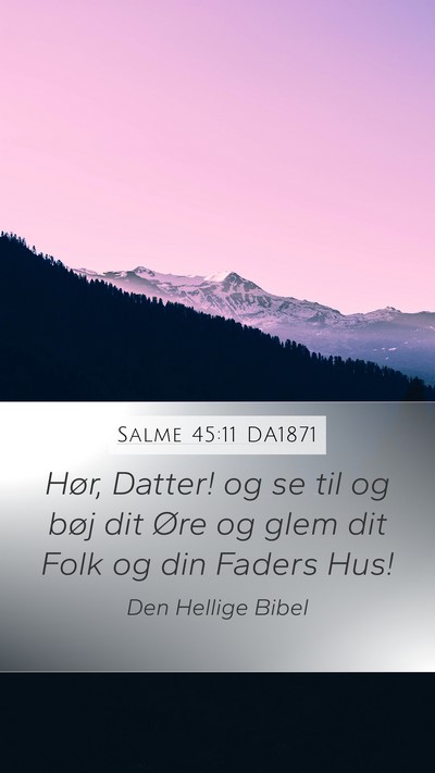 Salme 45:11 DA1871 Bible Verse Image