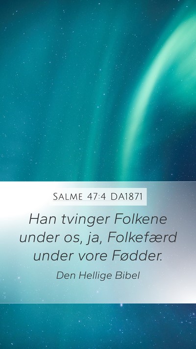 Salme 47:4 DA1871 Bible Verse Image