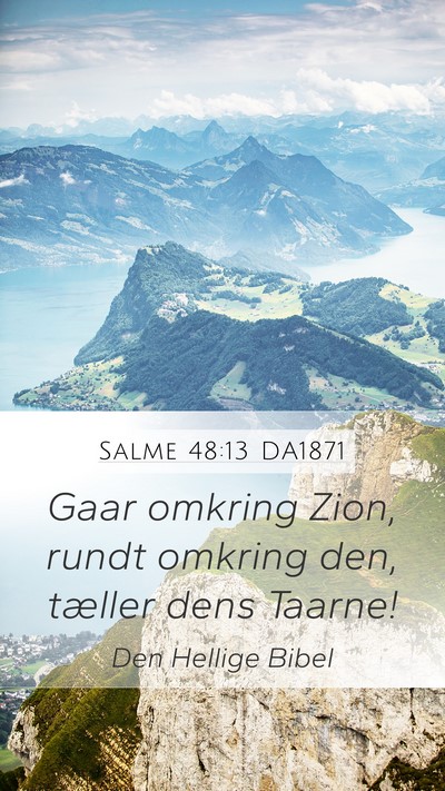 Salme 48:13 DA1871 Mobile Phone Wallpaper - Gaar omkring Zion, rundt omkring den, tæller - Mobile Bible Verse Wallpaper