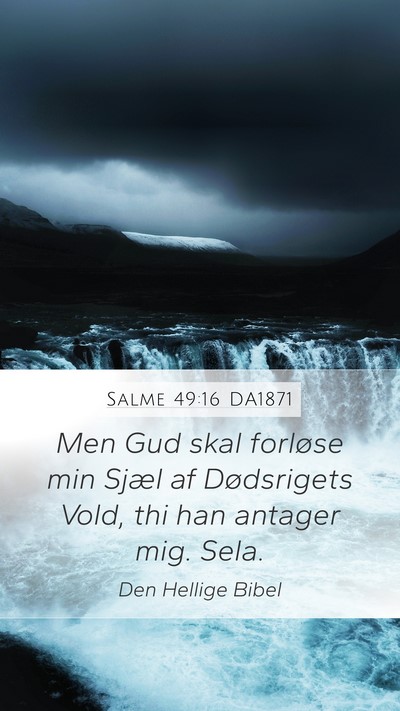 Salme 49:16 DA1871 Bible Verse Image