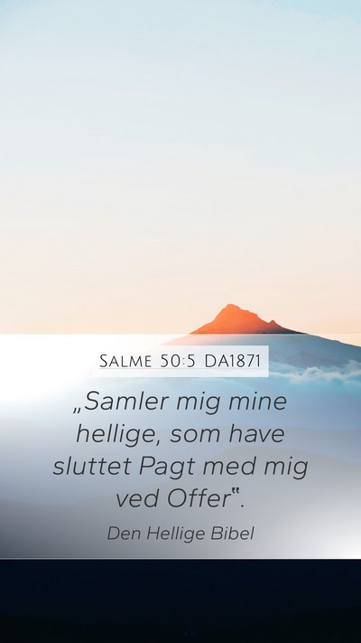 Salme 50:5 DA1871 Bible Verse Image