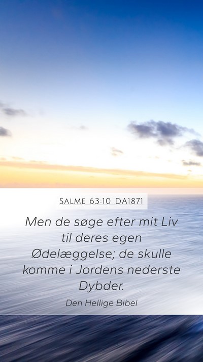 Salme 63:10 DA1871 Mobile Phone Wallpaper - Men de søge efter mit Liv til deres egen - Mobile Bible Verse Wallpaper