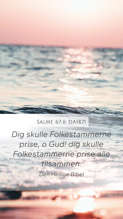 Salme 67:6 DA1871 Bible Verse Image
