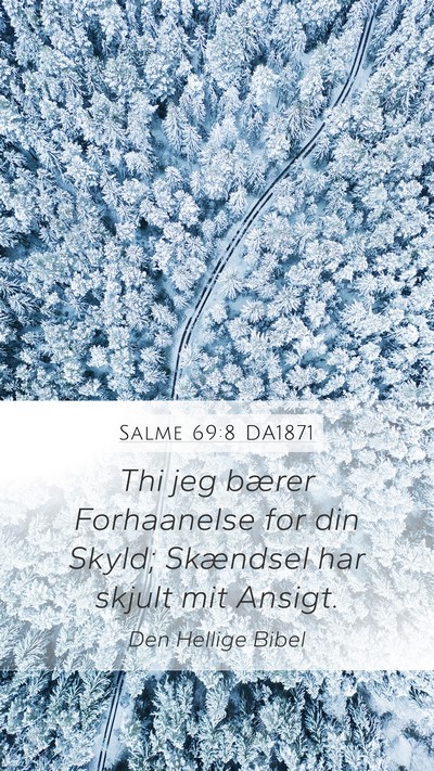 Salme 69:8 DA1871 Mobile Phone Wallpaper - Thi jeg bærer Forhaanelse for din Skyld; - Mobile Bible Verse Wallpaper