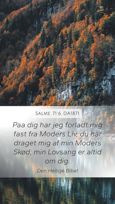 Salme 71:6 DA1871 Bible Verse Image
