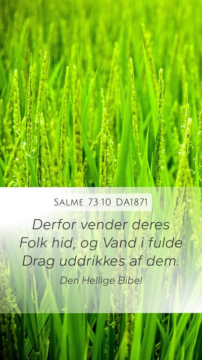 Salme 73:10 DA1871 Mobile Phone Wallpaper - Derfor vender deres Folk hid, og Vand i fulde - Mobile Bible Verse Wallpaper