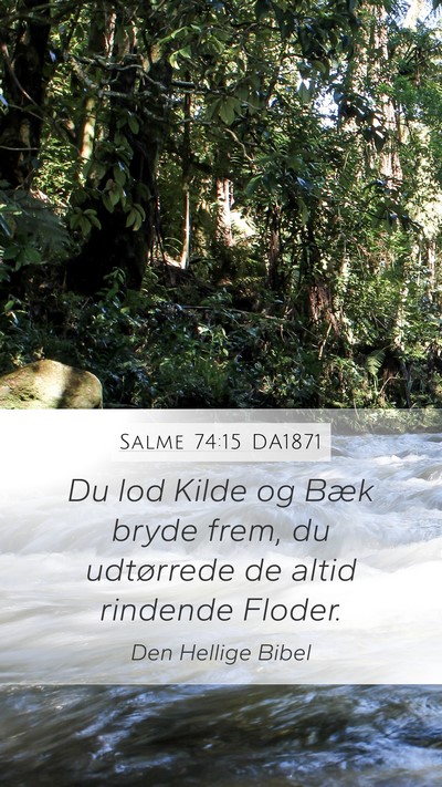 Salme 74:15 DA1871 Bible Verse Image