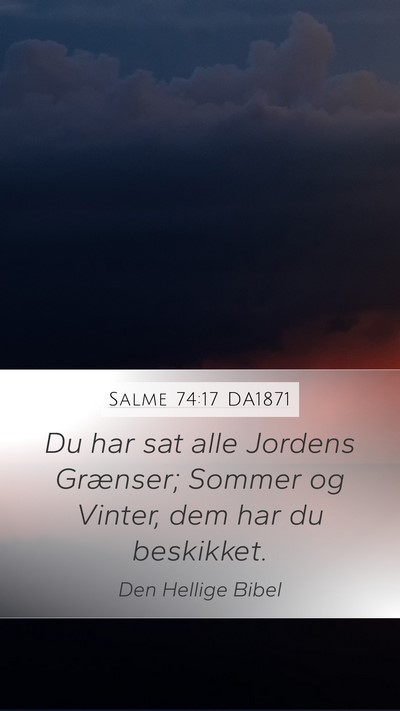 Salme 74:17 DA1871 Mobile Phone Wallpaper - Du har sat alle Jordens Grænser; Sommer og - Mobile Bible Verse Wallpaper