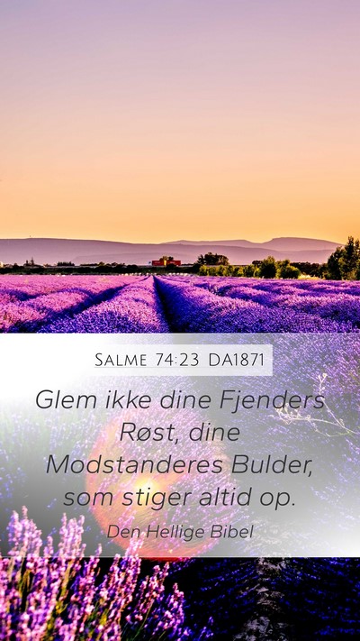 Salme 74:23 DA1871 Bible Verse Image