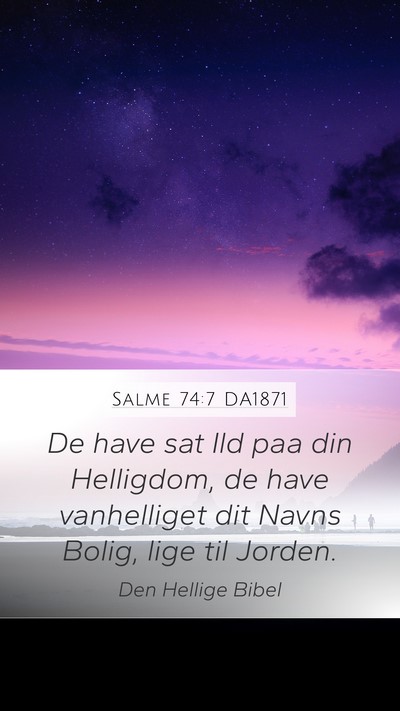 Salme 74:7 DA1871 Bible Verse Image