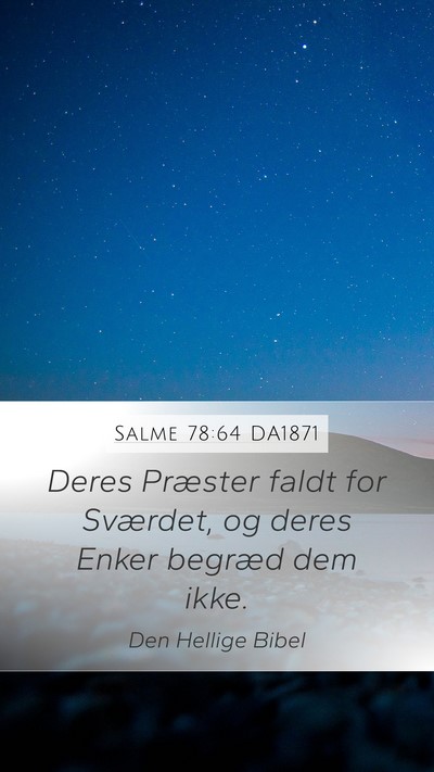 Salme 78:64 DA1871 Bible Verse Image