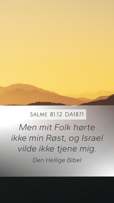 Salme 81:12 DA1871 Bible Verse Image