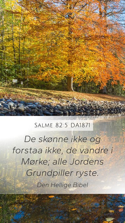Salme 82:5 DA1871 Bible Verse Image