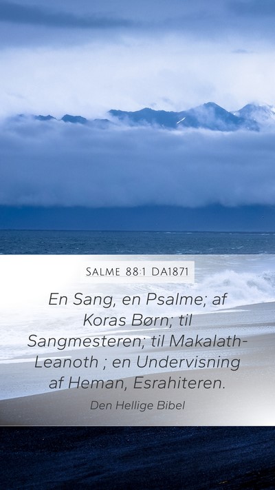 Salme 88:1 DA1871 Bible Verse Image