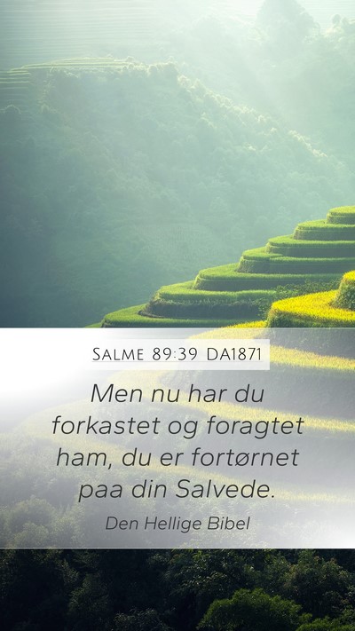 Salme 89:39 DA1871 Bible Verse Image