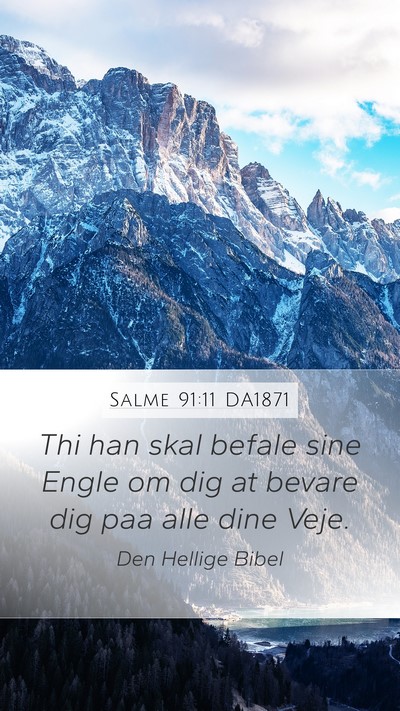 Salme 91:11 DA1871 Bible Verse Image