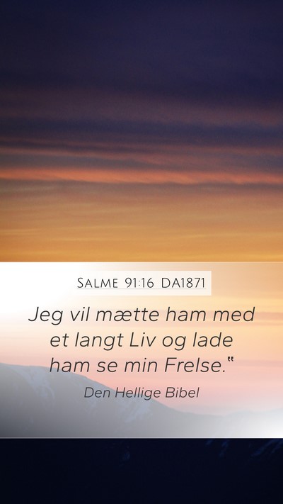 Salme 91:16 DA1871 Bible Verse Image