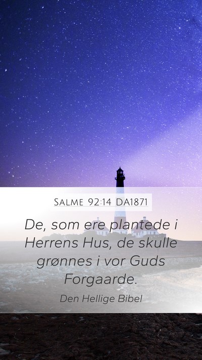 Salme 92:14 DA1871 Bible Verse Image