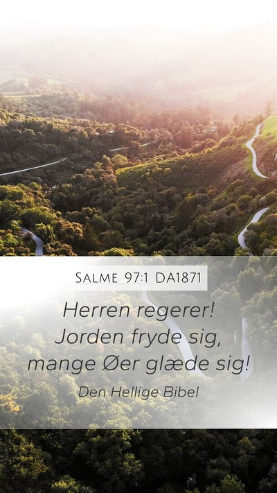 Salme 97:1 DA1871 Bible Verse Image