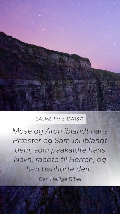 Salme 99:6 DA1871 Mobile Phone Wallpaper - Mose og Aron iblandt hans Præster og Samuel - Mobile Bible Verse Wallpaper