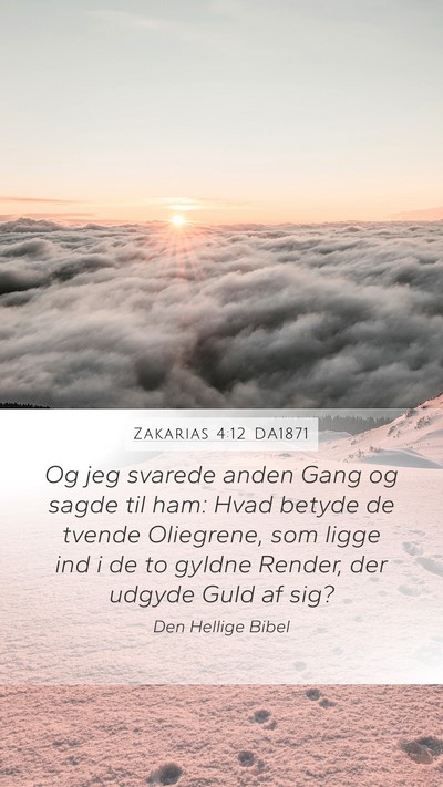 Zakarias 4:12 DA1871 Bible Verse Image