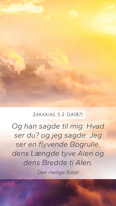 Zakarias 5:2 DA1871 Bible Verse Image