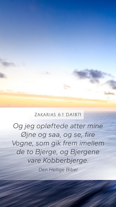 Zakarias 6:1 DA1871 Bible Verse Image