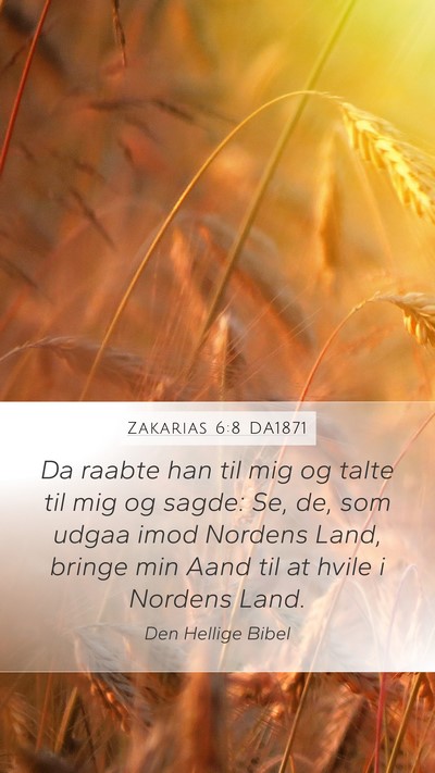 Zakarias 6:8 DA1871 Bible Verse Image