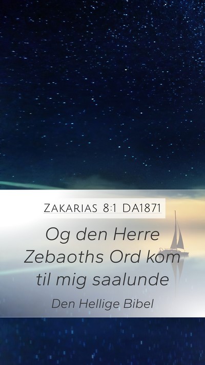 Zakarias 8:1 DA1871 Mobile Phone Wallpaper - Og den Herre Zebaoths Ord kom til mig - Mobile Bible Verse Wallpaper