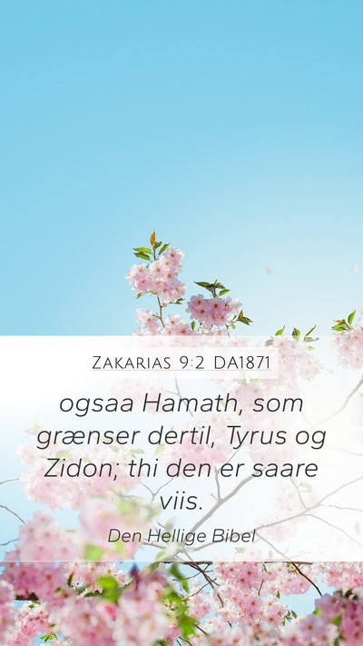 Zakarias 9:2 DA1871 Bible Verse Image