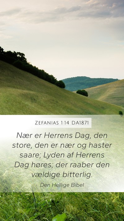 Zefanias 1:14 DA1871 Bible Verse Image